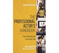 Professional Actor's Handbook: From Casting Call to Curtain Call