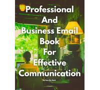 Professional And Business Email Book For Effective Communication By Tony Sks Stark