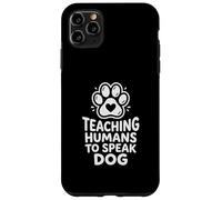 Professional Animal Behaviorist Human Dog Speak Coach Case for iPhone 11 Pro Max