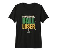Professional Ball Loser Funny Golf Golfer Gift Idea Premium T-Shirt