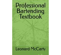Professional Bartending Textbook