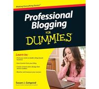 Professional Blogging For Dummies