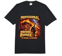 Professional Bridge Burner No Refunds No Apologies Fire Comfort Colors Adult Heavyweight T-Shirt