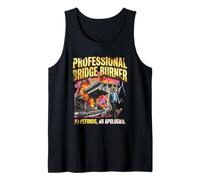 Professional Bridge Burner No Refunds No Apologies Fire Tank Top