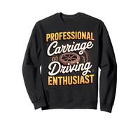 Professional Carriage Driving Enthusiast Horse Sweatshirt
