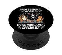 Professional Cat Herder Chaos Management Specialist PopSockets Adhesive PopGrip