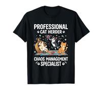 Professional Cat Herder Chaos Management Specialist T-Shirt