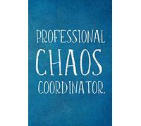Professional Chaos Coordinator: Lined Blank Notebook Journal