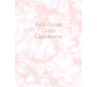 Professional Chaos Coordinator: Pink Marble and Rose Gold | 8.5 x 11 | Lined Pages