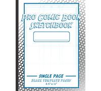 Professional Comic Book Single Page Template Sketchbook: Draw your own comic - 8”.5 x 11” - Scaled Professional American Comic Dimensions - 140 Pages