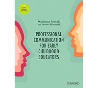 Professional Communication for Early Childhood Educators: Interpersonal and Workplace Communication in Everyday Practice
