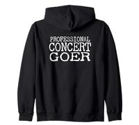 Professional Concert Goer - Music Festival Lover Zip Hoodie