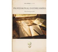 Professional Daydreamers: A Guided Field Notebook & Journal for Creative Thinking, Curiosity & Impossible Ideas