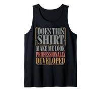 Professional Development Day Teacher Workplace Sarcasm Tank Top