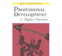 Professional Development in Higher Education: New Dimensions and Directions