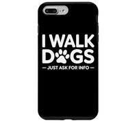 Professional Dog Walker I Walk Dogs Just Ask For Info Case for iPhone 7 Plus/8 Plus