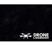 Professional Drone Pilot Logbook: Compliant with EASA, FAA & ICAO Standards.: Comprehensive Flight, Battery, and Operations Tracking.