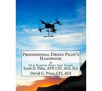 Professional Drone Pilot's Handbook & FAA Remote Pilot Test Guide