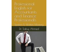 Professional English for Accountants and Finance Professionals: Spoken & Written Mastery