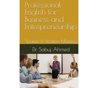 Professional English for Business and Entrepreneurship: Spoken & Written Mastery