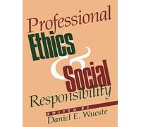 Professional Ethics and Social Responsibility