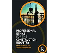 Professional Ethics for the Construction Industry