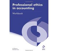 Professional Ethics in Accounting Workbook (AAT Accounting - Level 3 Diploma in Accounting)