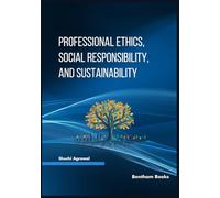 Professional Ethics, Social Responsibility, and Sustainability