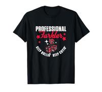 Professional Farkler Keep Rollin' Keep Cryin' Farkle Players T-Shirt