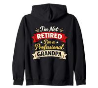 Professional Grandpa I'm Not Retired Funny Proud Retirement Zip Hoodie