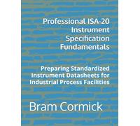 Professional ISA-20 Instrument Specification Fundamentals: Preparing Standardized Instrument Datasheets for Industrial Process Facilities