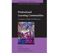 Professional Learning Communities: Divergence, Depth And Dilemmas: Divergence, Depth and Dilemmas