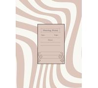 Professional Meeting Journal: Designed for Clear Thinking, Better Decisions, and Organized Notes
