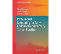 Professional Mentoring for Early Childhood and Primary School Practice (Springer Texts in Education)