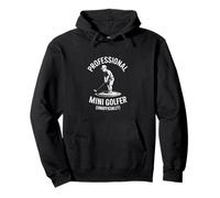 Professional Mini Golfer Unofficially Pullover Hoodie