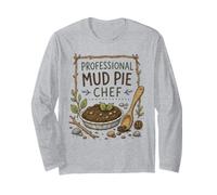 Professional Mud Pie Chef Funny Mud Kitchen Long Sleeve T-Shirt
