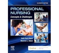 Professional Nursing: Concepts & Challenges: Concepts and Challenges