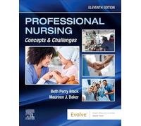 Professional Nursing: Concepts & Challenges: Concepts and Challenges