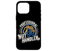 Professional Nut Handler Rock Climbing Humor Case for iPhone 16 Pro Max