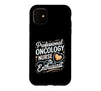 Professional Oncology Nurse Enthusiast Registered Nursing RN Case for iPhone 11