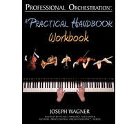 Professional Orchestration: A Practical Handbook - Workbook