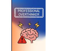 Professional Overthinker: A Blank Gag Gift Journal for Adults | 120 Lined Pages | 6x9 Notebook