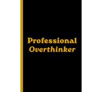 Professional Overthinker: A Safe Space for Your Thoughts