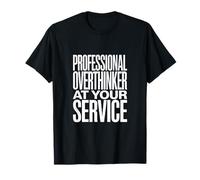 Professional Overthinker at Your Service Quote T-Shirt