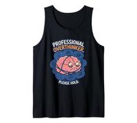 Professional Overthinker Please Hold Brain Humor Tank Top
