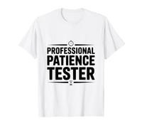 Professional Patience Tester T-Shirt