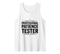 Professional Patience Tester Tank Top