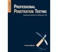 Professional Penetration Testing: Creating and Learning in a Hacking Lab