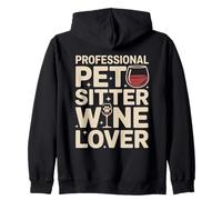 Professional Pet Sitter Wine Lover Funny Quote Zip Hoodie