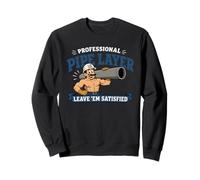Professional Pipe Layer Funny Raunchy Plumber Plumbing Gag Sweatshirt
